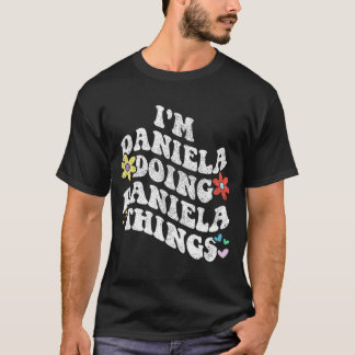 Groovy Im Daniela Things Mothe おもしろい Daniela Tシャツ