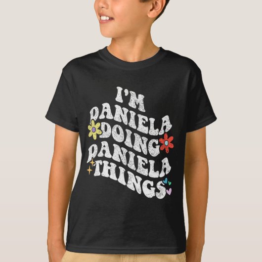 Groovy Im Daniela Things Mothe おもしろい Daniela Tシャツ (正面)