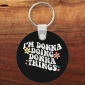 Groovy Im Donna Dona Things おもしろい母 キーホルダー (正面)