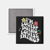 Groovy Im Louise Doing Louise Things おもしろい Mothers マグネット (正面/裏面)