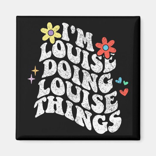 Groovy Im Louise Doing Louise Things おもしろい Mothers マグネット (正面)