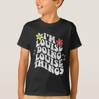 Groovy Im Louise Doing Louise Things おもしろい Mothers Tシャツ