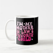 Groovy I'm My Mother In Law's Favorite Child Women コーヒーマグカップ (左)