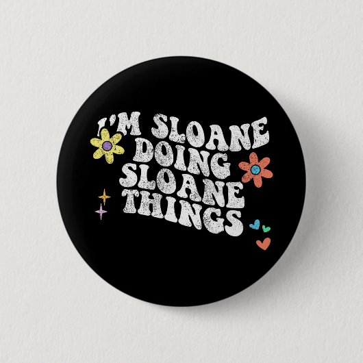 Groovy Im Sloane Doing Sloane Things おもしろい Mothers 缶バッジ (正面)