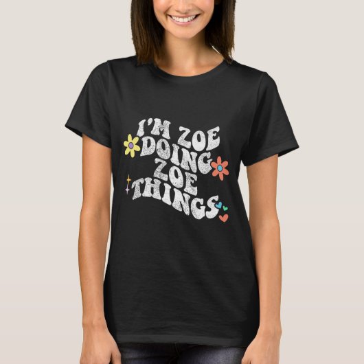 Groovy Im Zoe Doing Zoe Things Funny Mother's Day Tシャツ (正面)