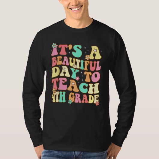 Groovy It s a Beautiful Day to Teach 4th Grade Tea Tシャツ (正面)