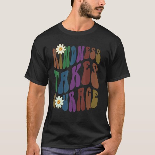 Groovy KINDNESS TAKES COURAGE Retro Anti Bullying Tシャツ (正面)