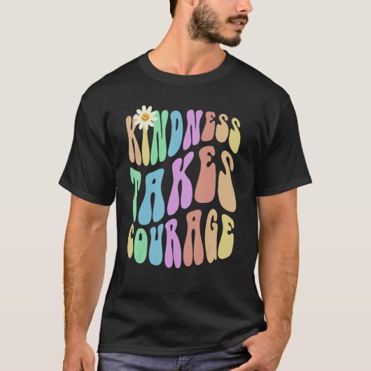 Groovy KINDNESS TAKES COURAGE Retro Stop Bullying  Tシャツ (正面)