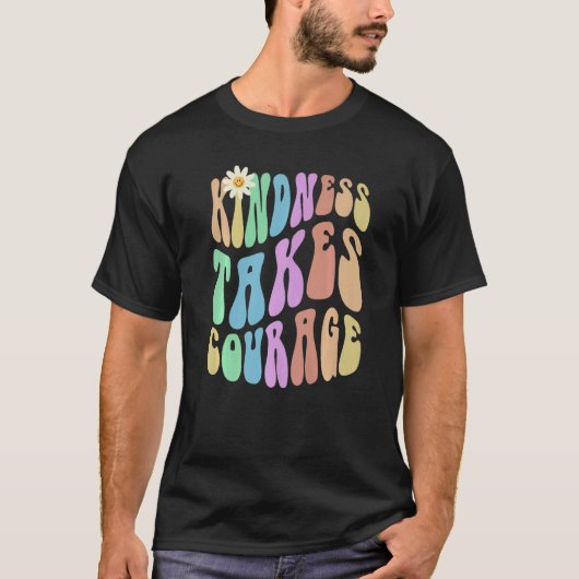 Groovy KINDNESS TAKES COURAGE Retro Stop Bullying  Tシャツ (正面)