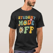 Groovy Last Day Of School Student Mode Off Summer  Tシャツ (正面)