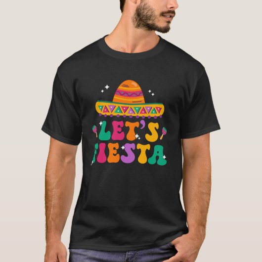 Groovy Let s Fiesta Sombrero Mexican Hat Cinco De Tシャツ (正面)