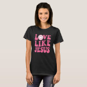 Groovy Love Like Jesus Christian Hippie Valentine' Tシャツ (正面フル)