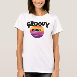Groovy Mama Tシャツ