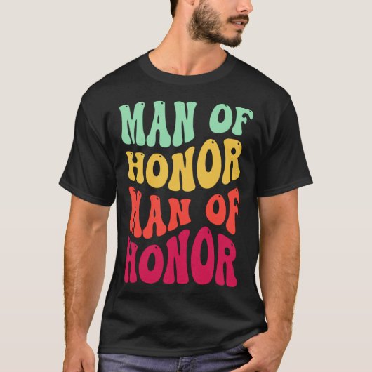 Groovy Man Of Honor Bachelor Party Groomsmen Weddi Tシャツ (正面)