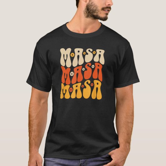 Groovy Masa Mexican Corn Flour Tortilla Tamales Tシャツ (正面)