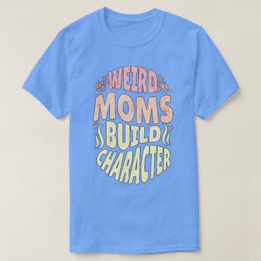 Groovy Moms風変わりビルドキャラクター116 Tシャツ (デザイン正面)