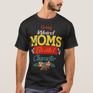 Groovy Moms風変わりビルドキャラクター363 Tシャツ