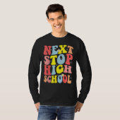 Groovy Next Stop High School Middle School Graduat Tシャツ (正面フル)