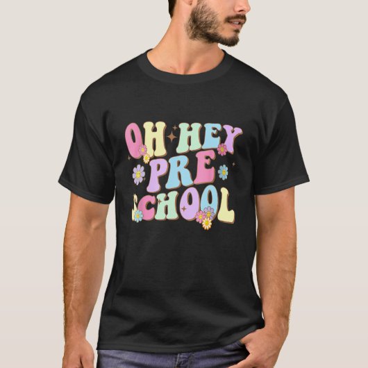 Groovy Oh Hey Preschool Back To School Teacher Stu Tシャツ (正面)
