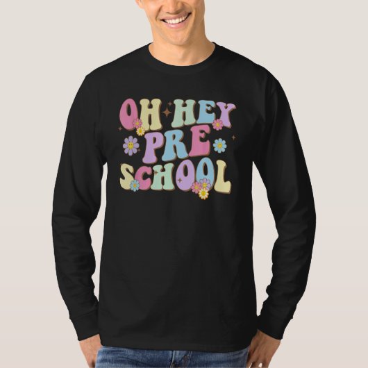 Groovy Oh Hey Preschool Back To School Teacher Stu Tシャツ (正面)