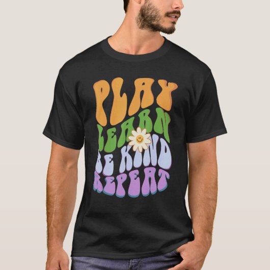 Groovy PLAY  LEARN  BE KIND  REPEAT Choose Retro K Tシャツ (正面)