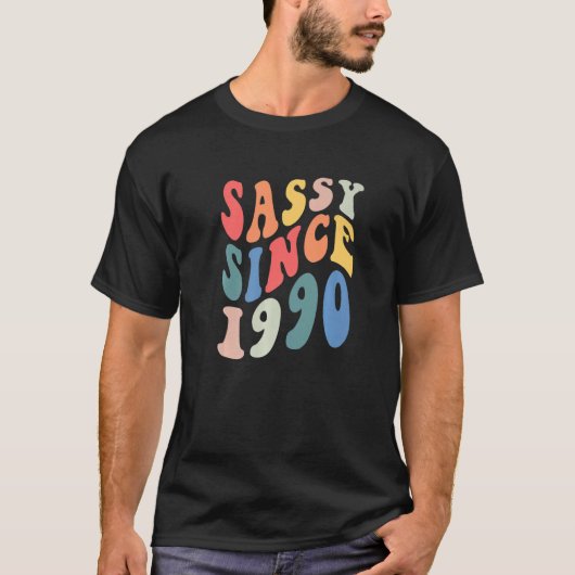 Groovy Sassy 1990 1990女性誕生日パーティー以来 Tシャツ (正面)