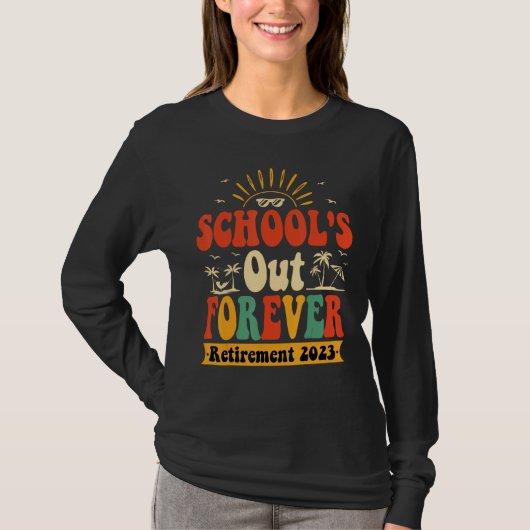 Groovy School s Out Forever Retired Teacher Retire Tシャツ (正面)