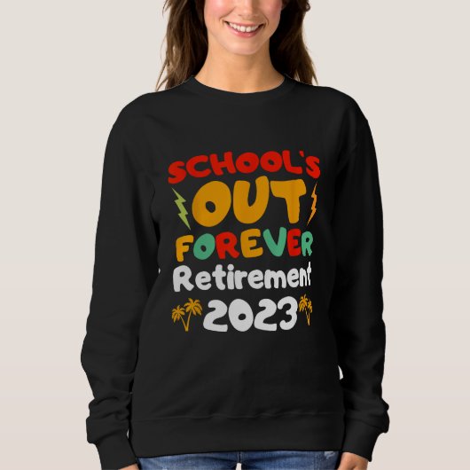 Groovy School s Out Forever Retirement Teacher Ret スウェットシャツ (正面)