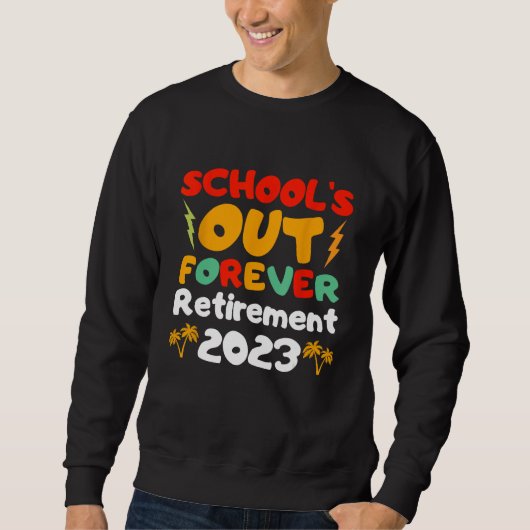 Groovy School s Out Forever Retirement Teacher Ret スウェットシャツ (正面)