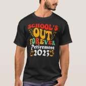 Groovy School s Out Forever Retirement Teacher Ret Tシャツ (正面)