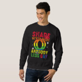 Groovy Shade Never Made Anybody Less Gay LGBTQ Pri スウェットシャツ (正面フル)