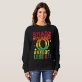 Groovy Shade Never Made Anybody Less Gay LGBTQ Pri スウェットシャツ (正面フル)