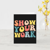 Groovy Show Your Work Fun Math Teacher Appreciatio カード (黄色い花)