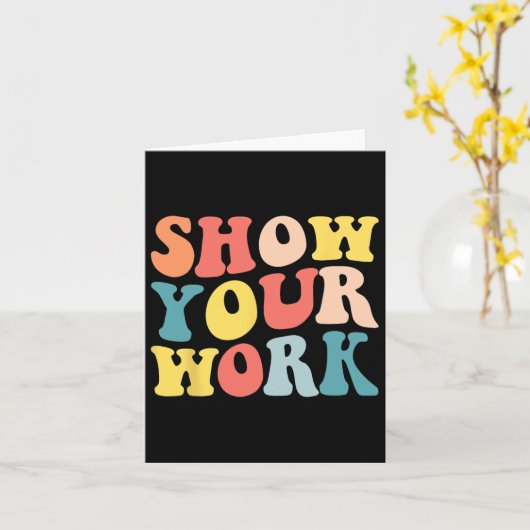 Groovy Show Your Work Fun Math Teacher Appreciatio カード (黄色い花)