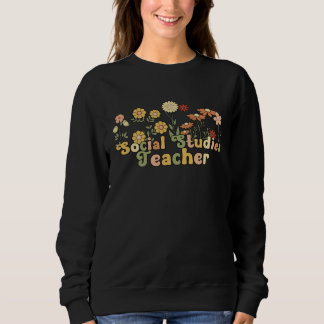 Groovy Social Studies Teacher Flowers スウェットシャツ