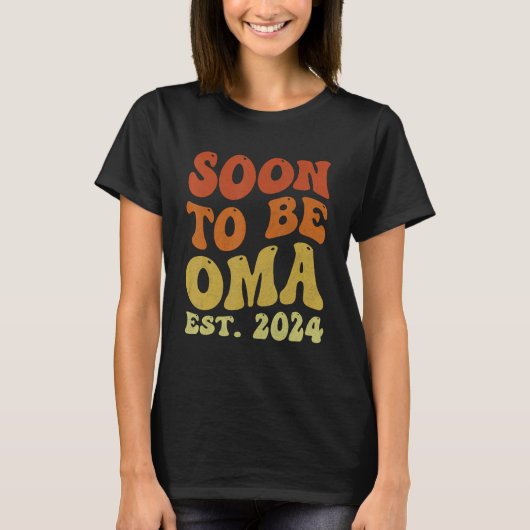 Groovy Soon to be Oma 2024 for New Oma First Time Tシャツ (正面)