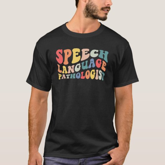 Groovy Speech Language Pathologist Slp Your Words  Tシャツ (正面)