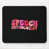 Groovy Speech Pathologist Speech Language Therapy  マウスパッド (正面)