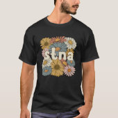 Groovy STNA State Tested Nursing Assistant Flowers Tシャツ (正面)