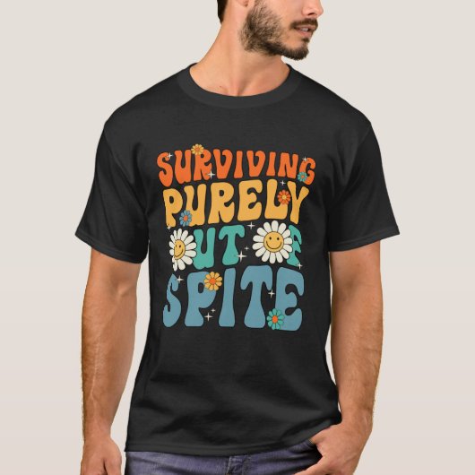 Groovy Surviving Purely Out Of Spite A Humorous J Tシャツ (正面)