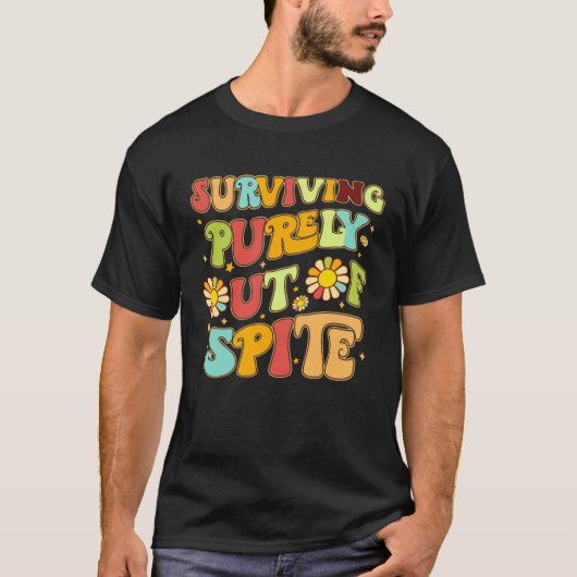 Groovy Surviving Purely Out Of Spite A Humorous J Tシャツ (正面)