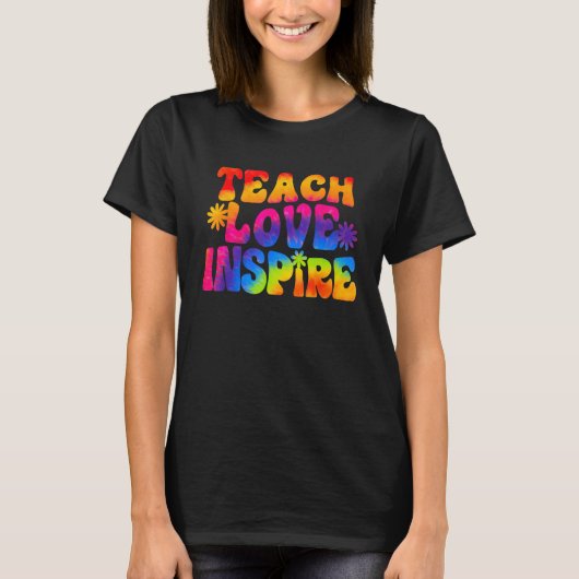 Groovy Teach Love Inspire Tie Dye Back To School T Tシャツ (正面)