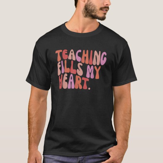 Groovy Teacher Valentine Teaching Fills My Heart 1 Tシャツ (正面)