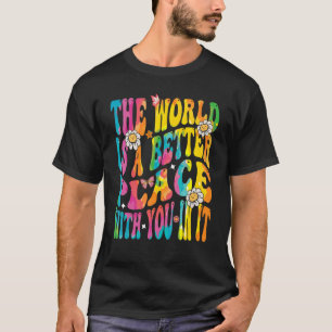Groovy The Worldは君と一緒に良い場所だ Tシャツ
