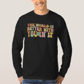 Groovy The World Is Better With You In It Tシャツ (正面)