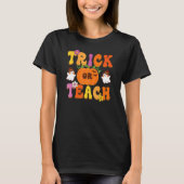 Groovy Trick Or Teach Teacher Halloween Costume Tシャツ (正面)