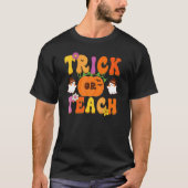 Groovy Trick Or Teach  Teacher Halloween Costume Tシャツ (正面)