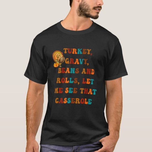 Groovy Turkey Gravy Beans And Rolls Thanksgiving A Tシャツ (正面)
