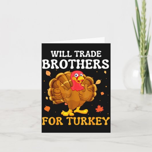 Groovy Will Trade Brothers For Turkey Funny Thanks カード (正面)