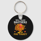 Groovy Will Trade Brothers For Turkey Funny Thanks キーホルダー (正面)